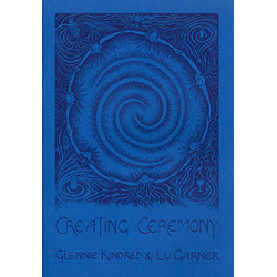 Creating Ceremony by Glennie Kindred Creating Ceremony by Glennie Kindred