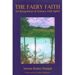 Faery Faith by Serena Roney Dougal Faery Faith by Serena Roney Dougal