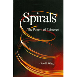 Spirals The Pattern of Existence by Geoff Ward Spirals The Pattern of Existence by Geoff Ward