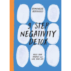 9 Step Negativity Detox Reset Your Mindset and Love Your Life - Mindset Matters by Domonique Bertolucci 9 Step Negativity Detox Reset Your Mindset and Love Your Life - Mindset Matters by Domonique Bertolucci