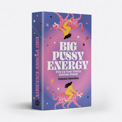 Big Pussy Energy Fire Up Your Fierce Femme Power by Vanessa Muradian