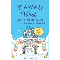 Kawaii Tarot: Understanding Tarot with the Kawaii Universe By Lulu Mayo