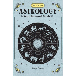Astrology Your Personal Guide - In Focus by Sasha Fenton Astrology Your Personal Guide - In Focus by Sasha Fenton