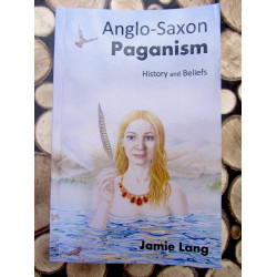 Anglo-Saxon Paganism, History and Beliefs by Jamie Lang Anglo-Saxon Paganism, History and Beliefs by Jamie Lang